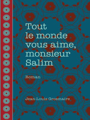 cover image of Tout le monde vous aime, monsieur Salim